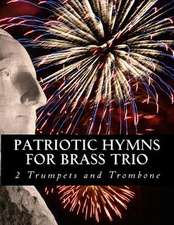 Patriotic Hymns for Brass Trio - 2 Trumpets and Trombone