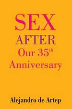 Sex After Our 35th Anniversary