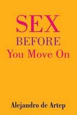 Sex Before You Move on