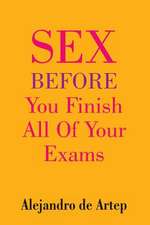 Sex Before You Finish All of Your Exams