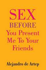 Sex Before You Present Me to Your Friends