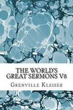 The World?s Great Sermons V8