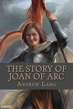 The Story of Joan of Arc