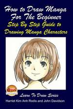 How to Draw Manga for the Beginner - Step by Step Guide to Drawing Manga Characters