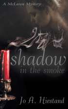 Shadow in the Smoke