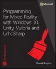 Borycki, D: Programming for Mixed Reality with Windows 10, U