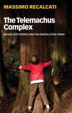 The Telemachus Complex – Parents and Children after the Decline of the Father