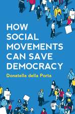 How Social Movements Can Save Democracy – Democratic Innovations from Below