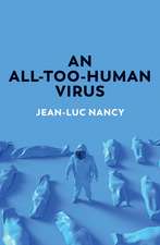 An All–Too–Human Virus