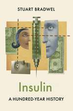 Insulin – A Hundred–Year History