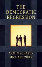 The Democratic Regression – The Political Causes of Authoritarian Populism