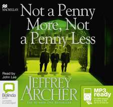 Archer, J: Not a Penny More, Not a Penny Less