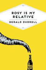 Durrell, G: Rosy Is My Relative