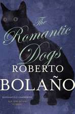 Bolaño, R: Romantic Dogs