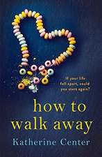 Center, K: How to Walk Away