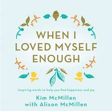 Mcmillen, K: When I Loved Myself Enough