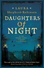 Shepherd-Robinson, L: Daughters of Night