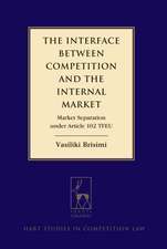 The Interface between Competition and the Internal Market: Market Separation under Article 102 TFEU