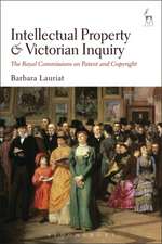 Intellectual Property and Victorian Inquiry: The Royal Commissions on Patent and Copyright