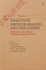 Executive Decision-Making and the Courts