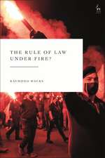 The Rule of Law Under Fire?