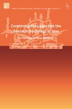 Combining the Legal and the Social in Sociology of Law: An Homage to Reza Banakar