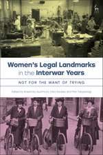 Women’s Legal Landmarks in the Interwar Years: Not for the Want of Trying