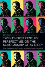 Twenty-First Century Perspectives on the Scholarship of AV Dicey