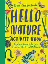 Hello Nature Activity Book: Explore, Draw, Color, and Discover the Great Outdoors