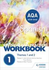 AQA A-level Spanish Revision and Practice Workbook: Themes 1 and 2