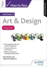 How to Pass National 5 Art & Design, Second Edition