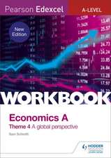 Pearson Edexcel A-Level Economics Theme 4 Workbook: A global perspective (new edition)