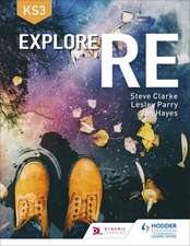 Clarke, S: Explore RE for Key Stage 3