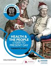 Engaging with AQA GCSE (9-1) History: Health and the People thematic study