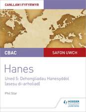 CBAC Safon Uwch Hanes - Canllaw i Fyfyrwyr Uned 5: Dehongliadau Hanesyddol (asesu di-arholiad) WJEC A-level History Student Guide Unit 5: Historical Interpretations (non-examined assessment; Welsh language edition)