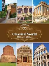 Classical World 500 Bce-600 Ce