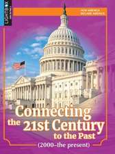 Connecting the 21st Century to the Past (2000-The Present)