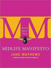 Midlife Manifesto: A Woman's Guide to Thriving after Forty