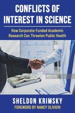 Conflicts of Interest in Science: How Corporate-Funded Academic Research Can Threaten Public Health