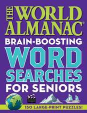 The World Almanac Brain-Boosting Word Searches: 150 Large-Print Puzzles!