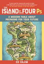 The Island of the Four Ps: A Modern Fable About Preparing for Your Future