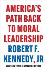 America's Path Back to Moral Leadership