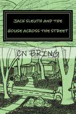 Jack Sleuth and the House Across the Street