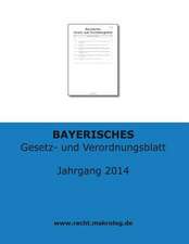 Bayerisches Gesetz- Und Verordnungsblatt