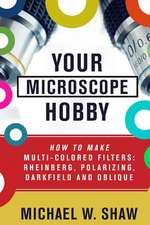 Your Microscope Hobby