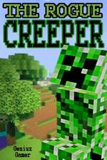 The Rogue Creeper