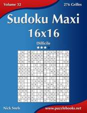 Sudoku Maxi 16x16 - Difficile - Volume 32 - 276 Grilles