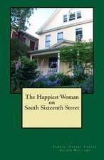 The Happiest Woman on South Sixteenth Street