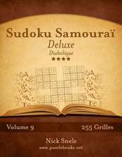 Sudoku Samourai Deluxe - Diabolique - Volume 9 - 255 Grilles