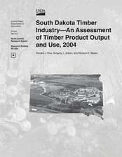 South Dakota Timber Industry? an Assessment of Timber Product Output and Use, 2004